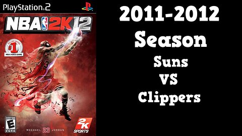 NBA 2K12 | Association Mode 2011-2012 | Suns VS Clippers