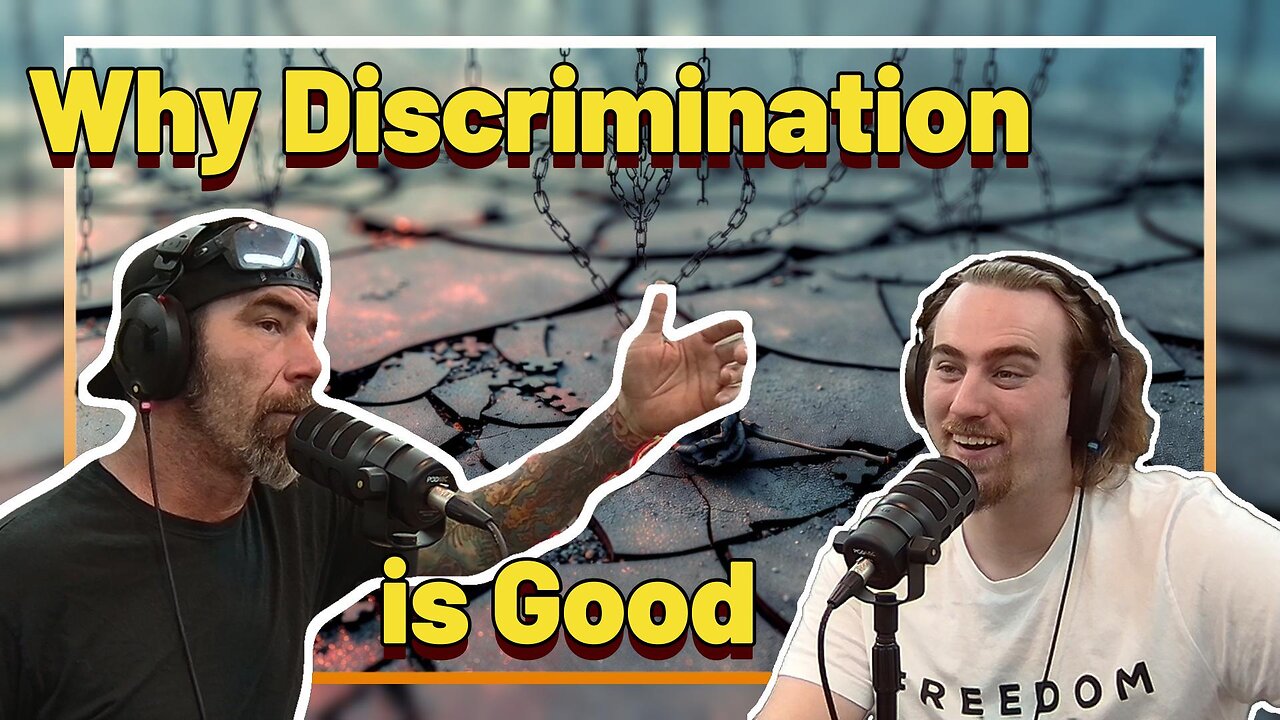 Why You SHOULD Discriminate EVERYTHING
