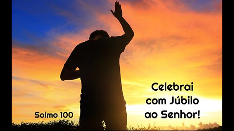 Celebrai com júbilo ao senhor