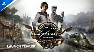 Syberia - Remastered - Launch Trailer
