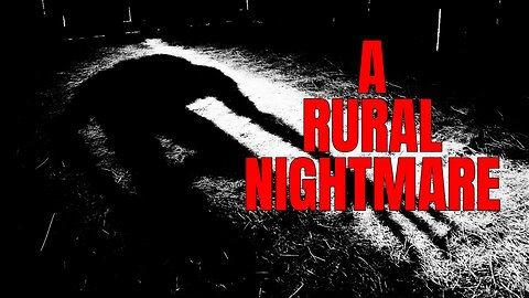 The THING In the BARN | A rural NIGHTMARE