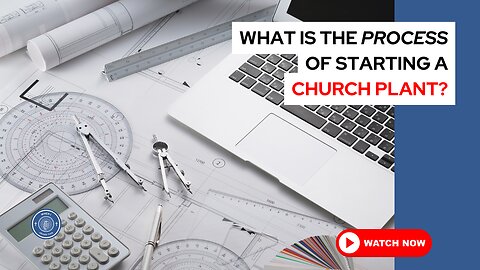 What is the process of starting a church plant?