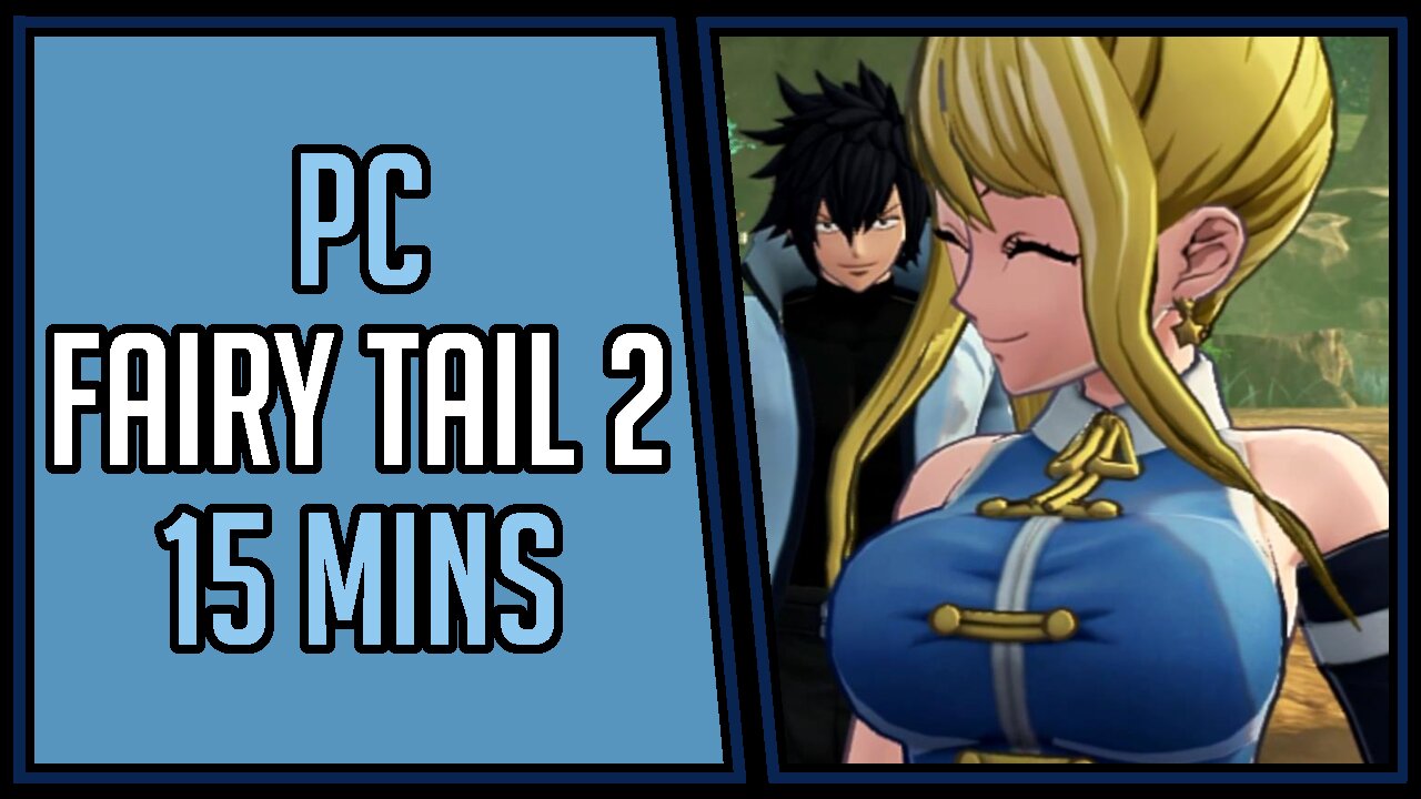 FAIRY TAIL 2 | Gameplay | 15 Mins #57 | PC [4Kp60]