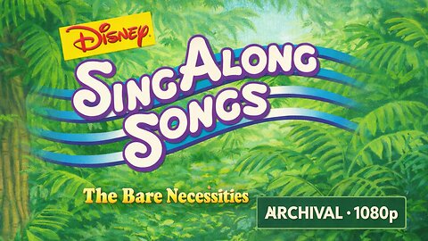 Disney Sing Along Songs – The Bare Necessities (VHS Rip, 1080p)