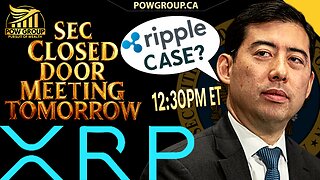 XRP: SEC Closed-Door Meeting Tomorrow... Ripple Case Resolution Perhaps? My Thoughts & Opinions.