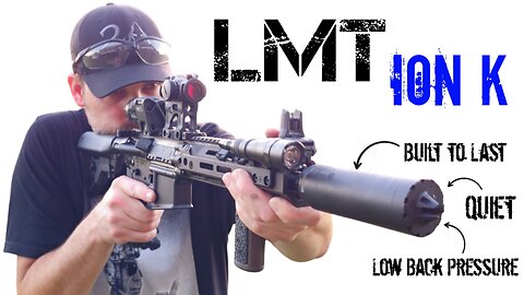 LMT Ion K - Battle Field Ready Suppression
