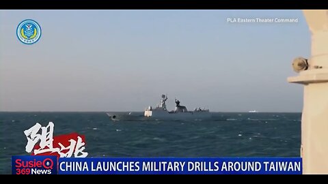 CHINA LAUNCHES MILITARY DRILLS AROUND TAIWAN