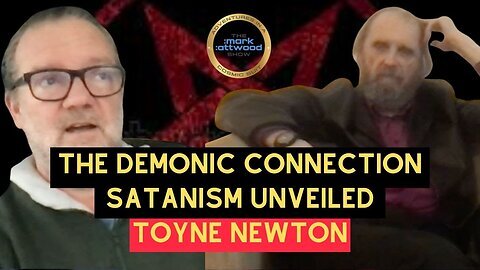 The Demonic Connection: Satanism Unveiled with Toyne Newton
