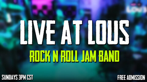 LIVE AT LOUS | Rock N Roll Jam Band | Classic Rock, Alt Rock, Blues, And More!