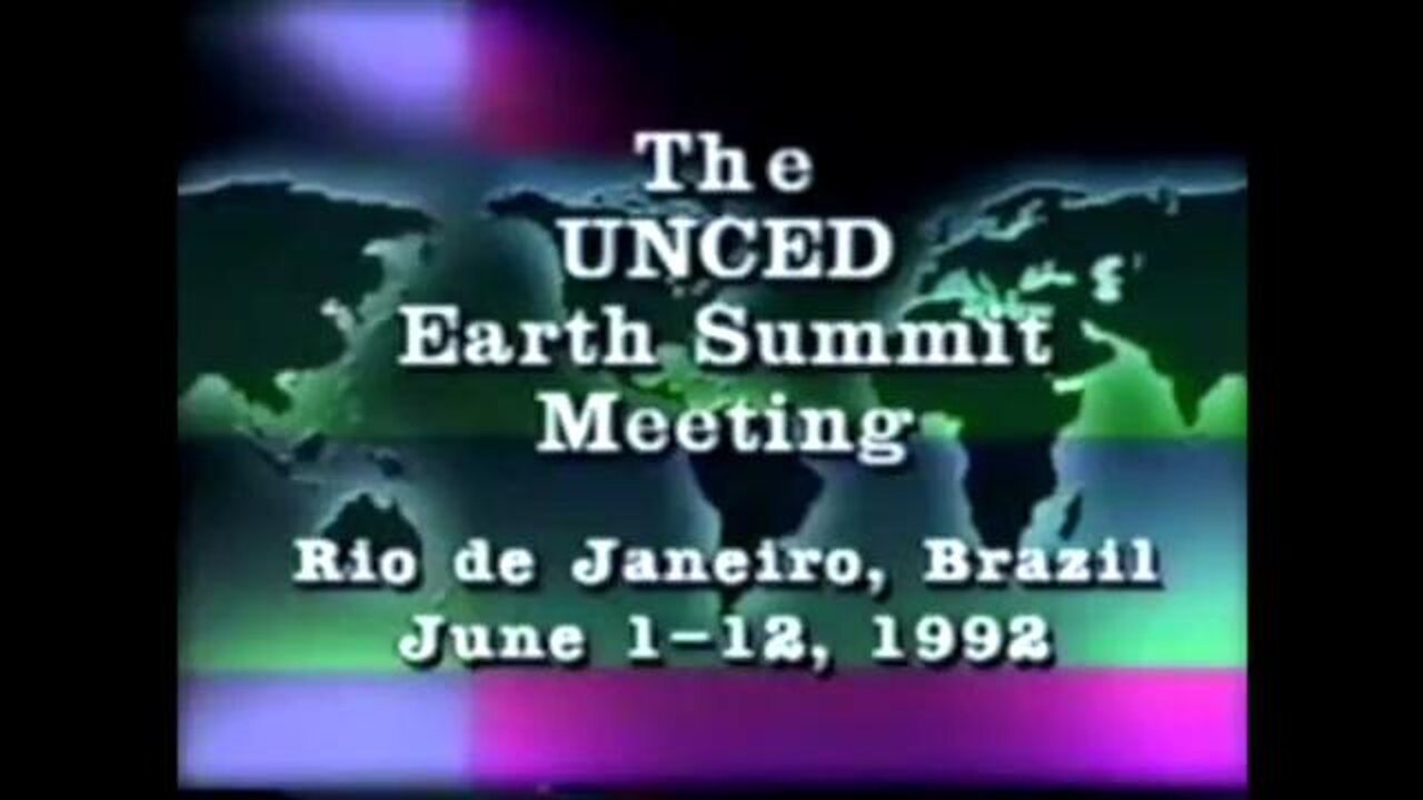 UN UNCED Earth Summit 1992 By George Hunt (Recorded, 1992)