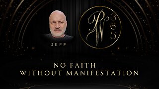 No Faith Without Manifestation