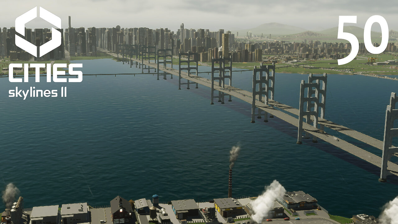 Let's Play Cities Skylines 2 A Fresh Start Episode 50