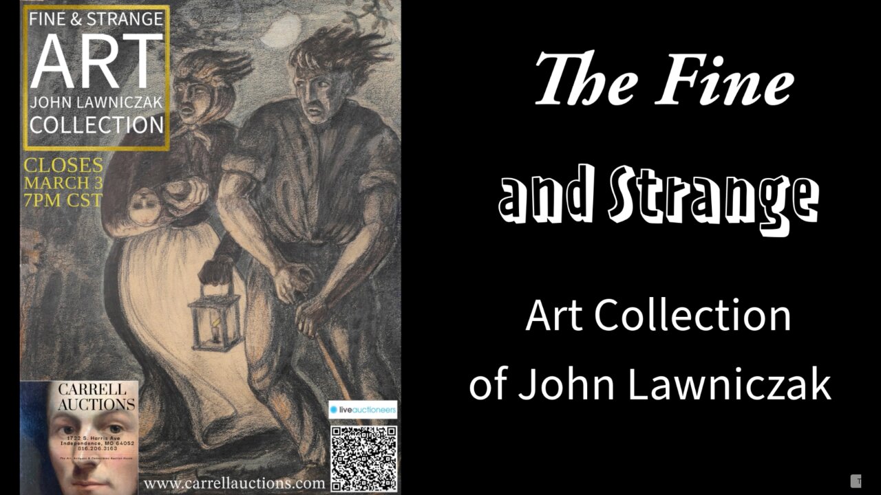 FINE & STRANGE ART COLLECTION OF JOHN LAWNICZAK