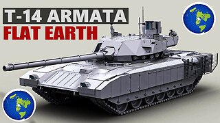 New Russian Tank T14 Armata Proves FLAT EARTH