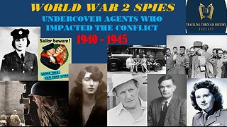 WORLD WAR 2 Spies - Undercover Agents Who Impacted the Conflict - Part 1