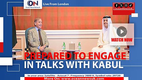 Pakistan is prepared to engage in talks with Kabul
