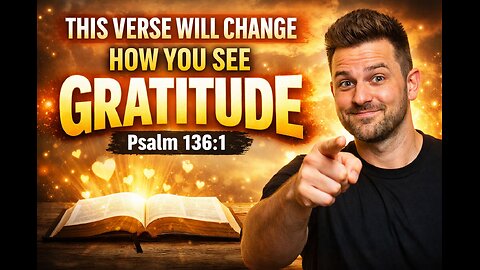 Psalm 136:1 Reveals Why Gratitude Changes Everything and How God’s Love Never Runs Out! Today Now!!!