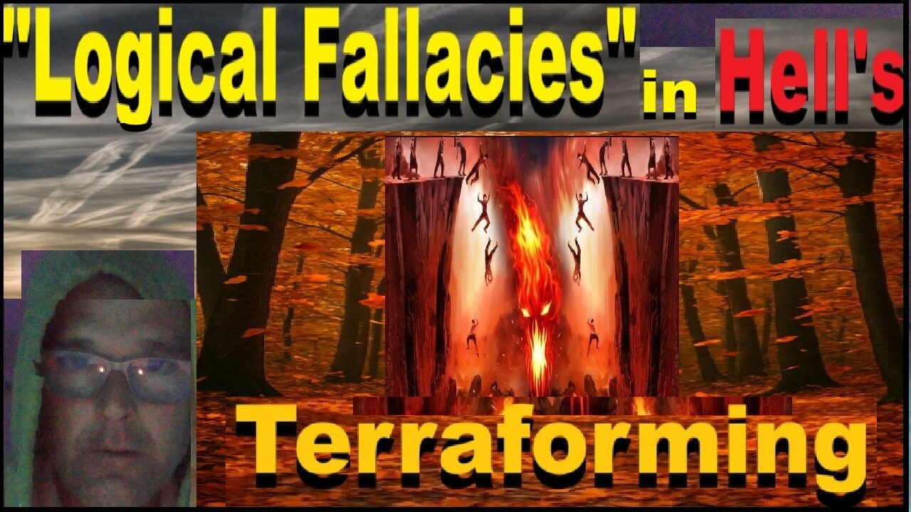 "Logical Fallacies" in Hell's Terraforming