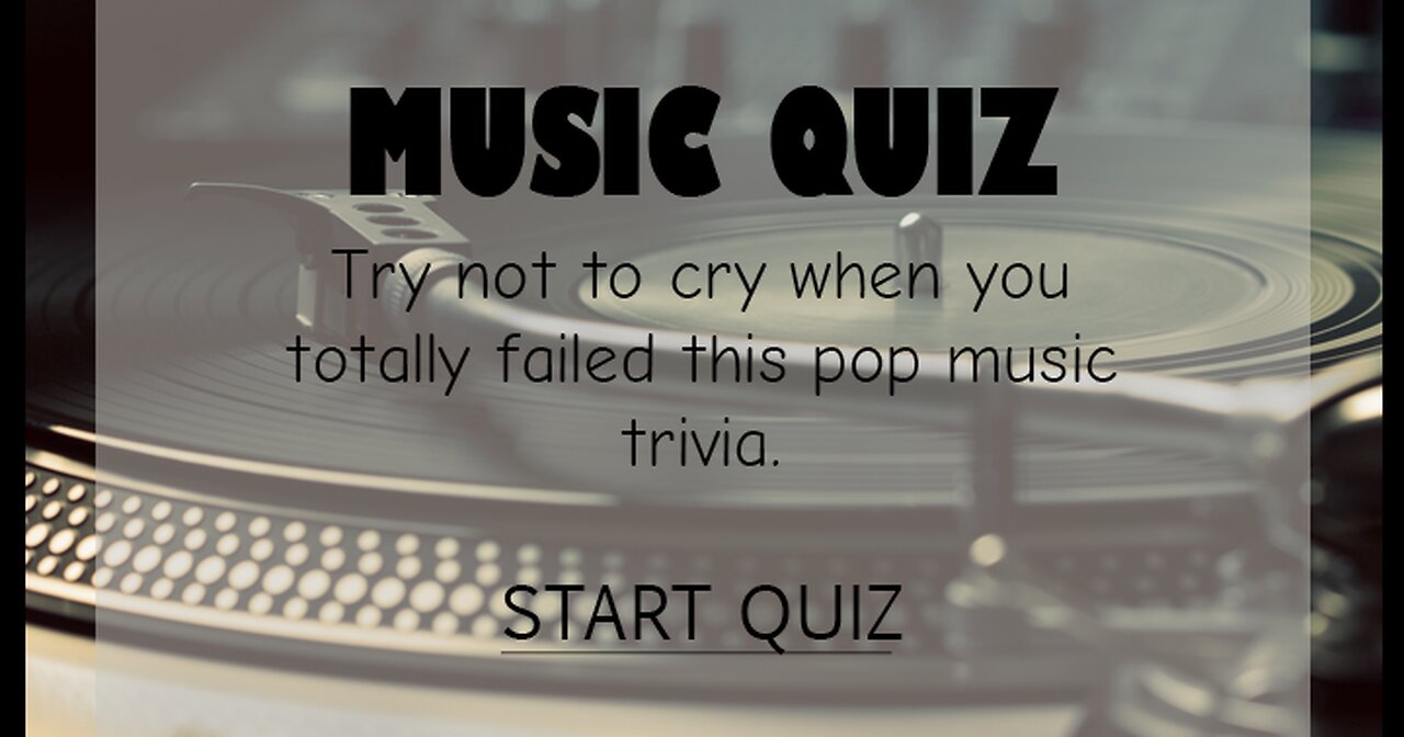 Don't come crying if you fail in this Music quiz!