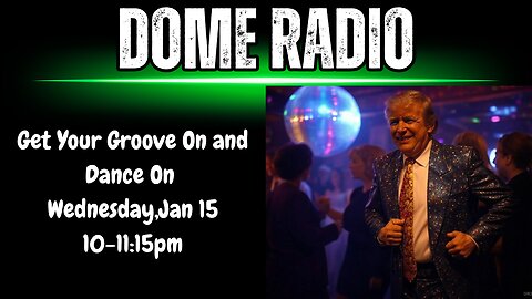 Dome Radio: Get Your Groove and Dance On