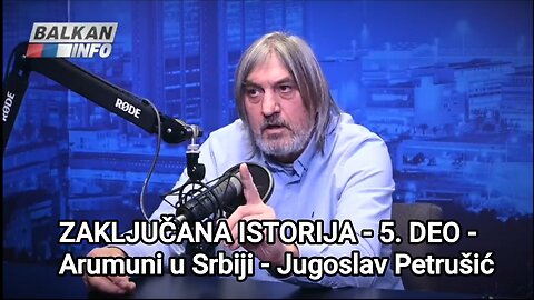 ZAKLJUČANA ISTORIJA - 5. DEO - Arumuni u Srbiji - Jugoslav Petrušić
