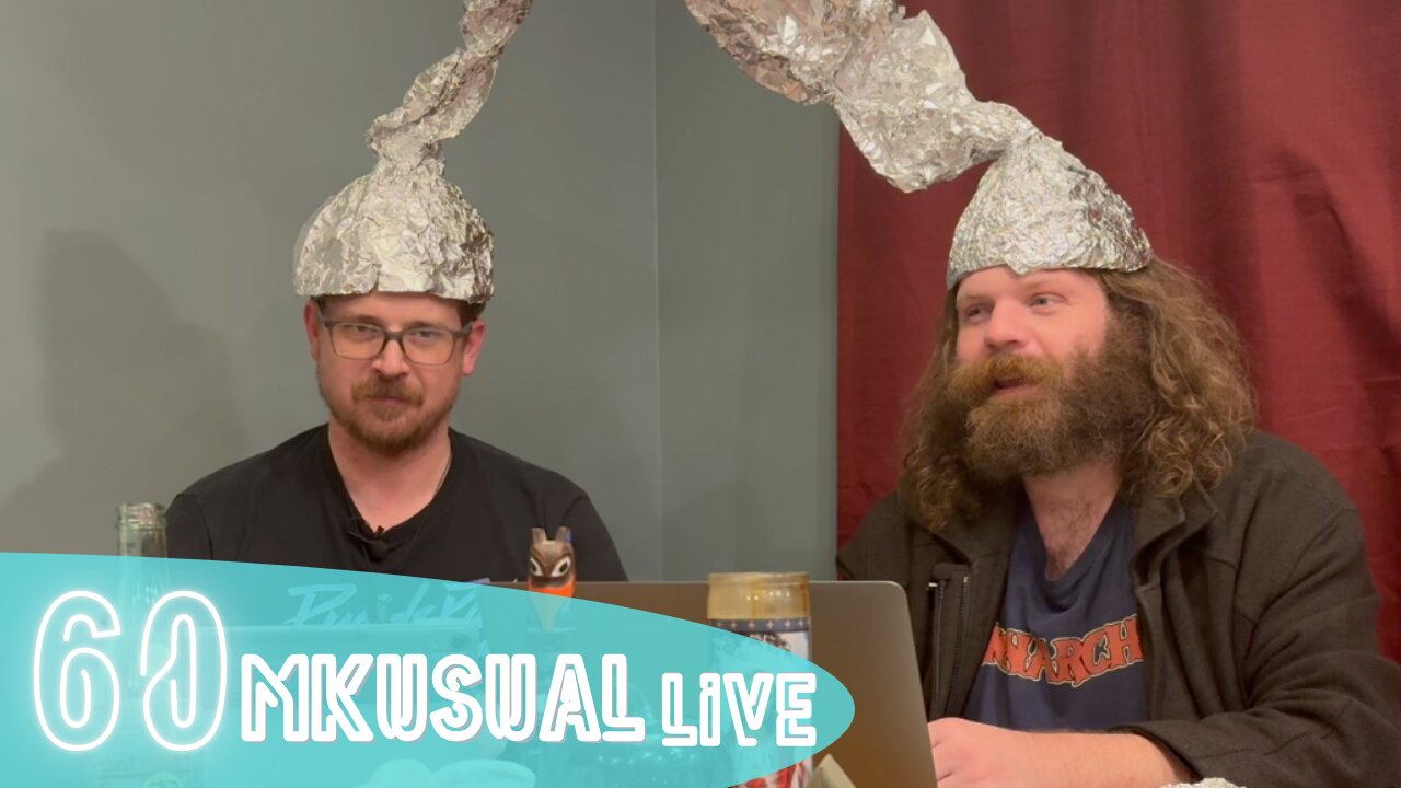 TinFoil Friday: Sky Monster Edition | MKUSUAL Live 60