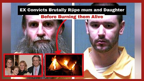 2 EX Convict Gang r@pes ,burn mother and 2 daughters..... #realcrime