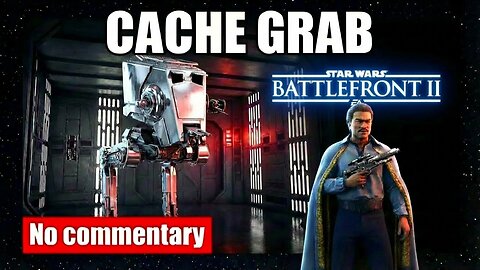 Cache Grab ► Star Wars Battlefront 2 Walkthrough