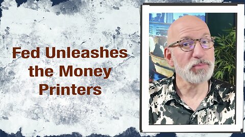 Fed Unleashes the Money Printers