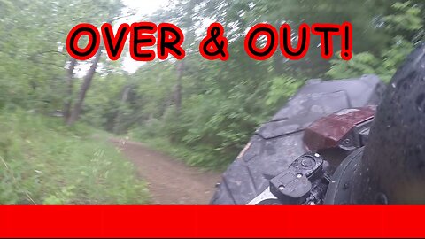OVER AND OUT!