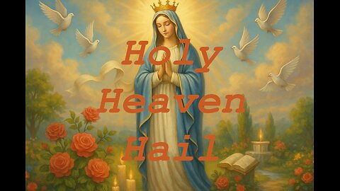 Holy Heaven Hail