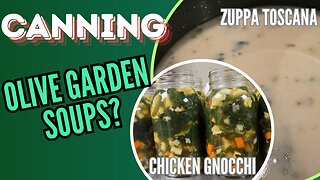 Canning Olive Garden’s Best Soups at Home! | Zuppa Toscana & Chicken Gnocchi Starters