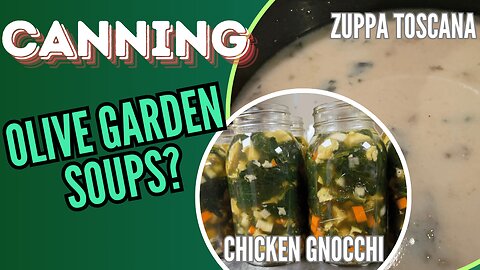 Canning Olive Garden’s Best Soups at Home! | Zuppa Toscana & Chicken Gnocchi Starters