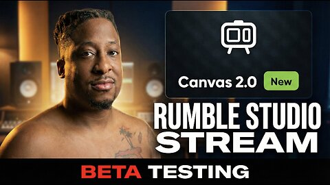 🎉Beta Testing Rumble Studio's Cavas 2.0