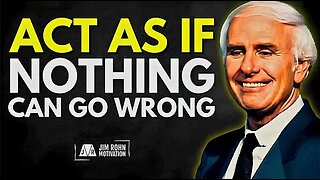 Act As If Everything Always Works Out For You | Jim Rohn Motivation