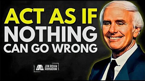 Act As If Everything Always Works Out For You | Jim Rohn Motivation