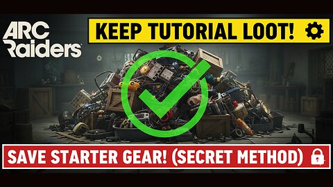 How to Keep the Full TUTORIAL LOOT! | ARC Raiders | Beginner Guide & Tips