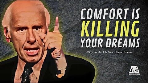 Comfort is Killing Your Dreams | Jim Rohn Motivation