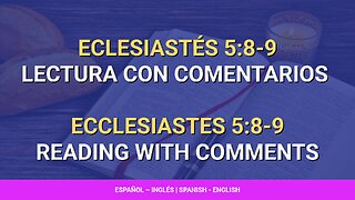 📖 ️Eclesiastés - Ecclesiastes 5:8-9 | Lectura con comentarios | Reading with comments