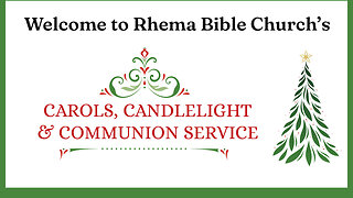 24.12.24 | Tuesday 6pm | Carols, Candlelight & Communion | Rhema Bible Church