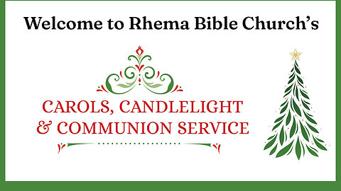 24.12.24 | Tuesday 6pm | Carols, Candlelight & Communion | Rhema Bible Church