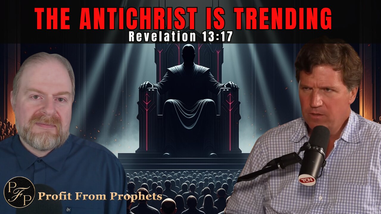 Tucker Carlson Asks: What Is the Antichrist? Even Tech Leaders Are Asking About Revelation 13