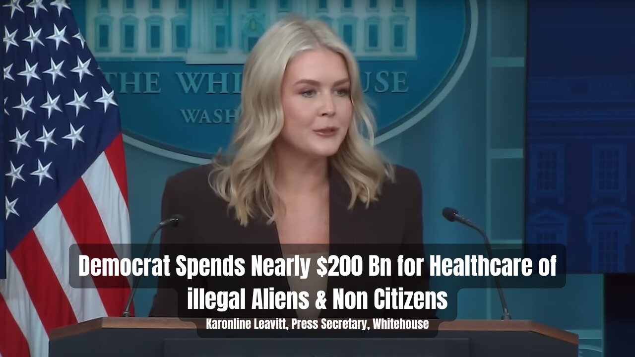 Democrat Spends Nearly $200 Bn for Healthcare of illegal Aliens & Non Citizens