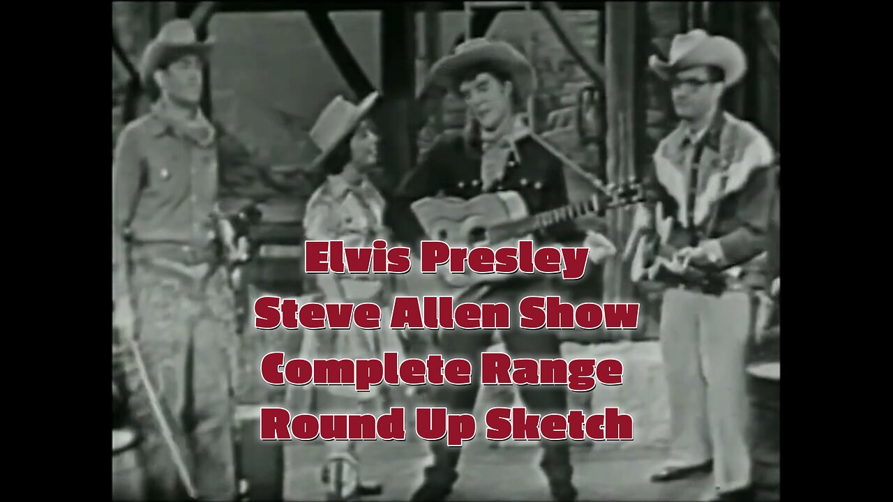 Elvis in a Western? Watch the Rare “Range Round Up” Sketch – Steve Allen Show
