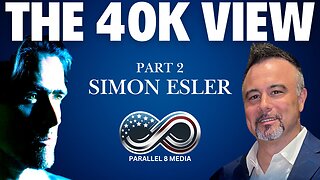 Simon Esler - The 40K View - Episode 38