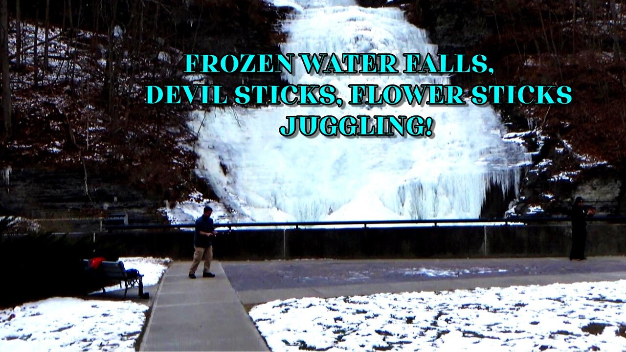 FROZEN WATER FALLS, DEVIL STICKS, FLOWER STICKS, JUGGLING