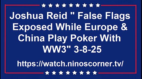 Joshua Reid " [FF] Exposed, Europe & China Play Poker w/ WW3" 3-8-25