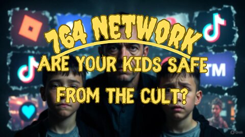 Exposing the 764 Network: Protecting Our Kids from Online Predators and Chaos Cults
