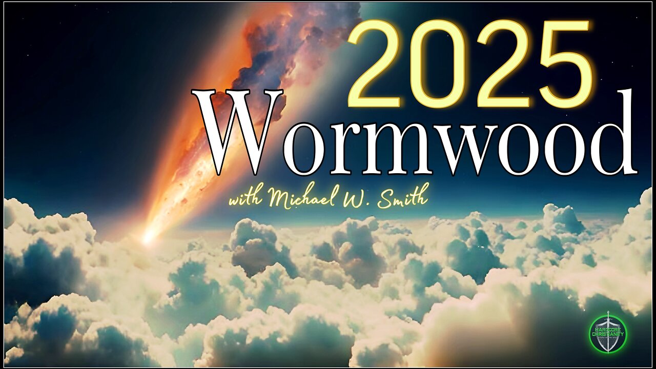 Wormwood 2025 010325 Michael W Smith