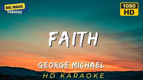 FAITH - GEORGE MICHAEL (HD KARAOKE VERSION)